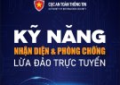 Chia sẻ kỹ năng nhận diện, phòng chống lừa đảo trực tuyến.